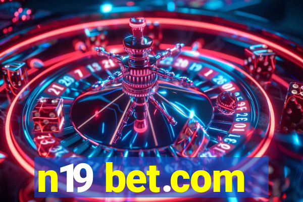 n19 bet.com